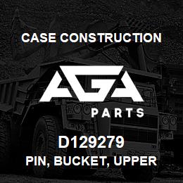 D129279 Case Construction PIN, BUCKET, UPPER | AGA Parts
