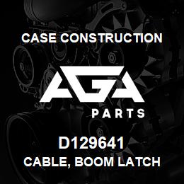 D129641 Case Construction CABLE, BOOM LATCH | AGA Parts