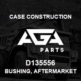 D135556 Case Construction BUSHING, AFTERMARKET | AGA Parts
