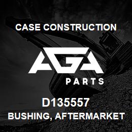 D135557 Case Construction BUSHING, AFTERMARKET | AGA Parts