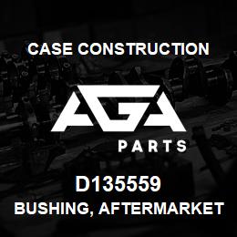 D135559 Case Construction BUSHING, AFTERMARKET | AGA Parts