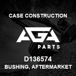 D136574 Case Construction BUSHING, AFTERMARKET | AGA Parts