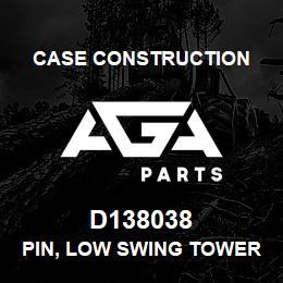 D138038 Case Construction PIN, LOW SWING TOWER | AGA Parts