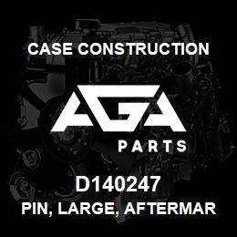 D140247 Case Construction PIN, LARGE, AFTERMARKET | AGA Parts