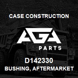 D142330 Case Construction BUSHING, AFTERMARKET | AGA Parts