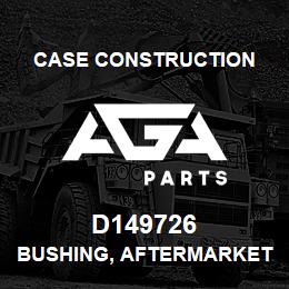 D149726 Case Construction BUSHING, AFTERMARKET | AGA Parts