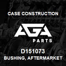 D151073 Case Construction BUSHING, AFTERMARKET | AGA Parts