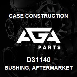 D31140 Case Construction BUSHING, AFTERMARKET | AGA Parts