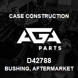 D42788 Case Construction BUSHING, AFTERMARKET | AGA Parts