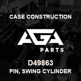 D49863 Case Construction PIN, SWING CYLINDER | AGA Parts