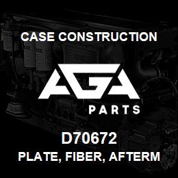 D70672 Case Construction PLATE, FIBER, AFTERMARKET | AGA Parts