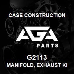 G2113 Case Construction MANIFOLD, EXHAUST KIT | AGA Parts