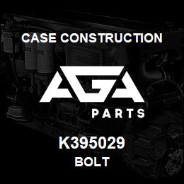 K395029 Case Construction BOLT | AGA Parts