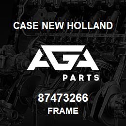 87473266 Case New Holland FRAME | AGA Parts