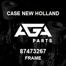 87473267 Case New Holland FRAME | AGA Parts