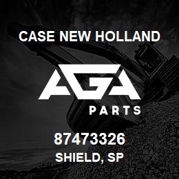87473326 Case New Holland SHIELD, SP | AGA Parts