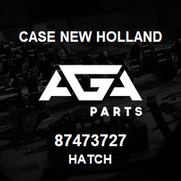 87473727 Case New Holland HATCH | AGA Parts