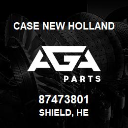 87473801 Case New Holland SHIELD, HE | AGA Parts