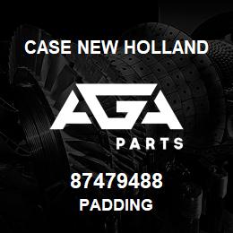 87479488 Case New Holland PADDING | AGA Parts