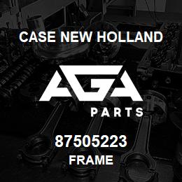 87505223 Case New Holland FRAME | AGA Parts