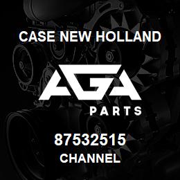 87532515 Case New Holland CHANNEL | AGA Parts
