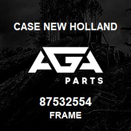 87532554 Case New Holland FRAME | AGA Parts