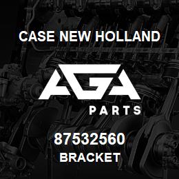 87532560 Case New Holland BRACKET | AGA Parts