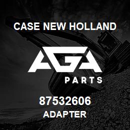 87532606 Case New Holland ADAPTER | AGA Parts