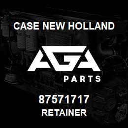 87571717 Case New Holland RETAINER | AGA Parts