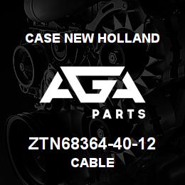 ZTN68364-40-12 CNH Industrial CABLE | AGA Parts