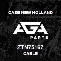 ZTN75167 CNH Industrial CABLE | AGA Parts