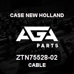 ZTN75528-02 CNH Industrial CABLE | AGA Parts