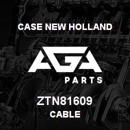 ZTN81609 CNH Industrial CABLE | AGA Parts