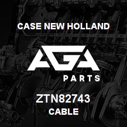 ZTN82743 CNH Industrial CABLE | AGA Parts