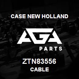 ZTN83556 CNH Industrial CABLE | AGA Parts