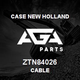ZTN84026 CNH Industrial CABLE | AGA Parts