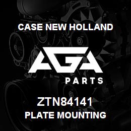 ZTN84141 CNH Industrial PLATE MOUNTING | AGA Parts