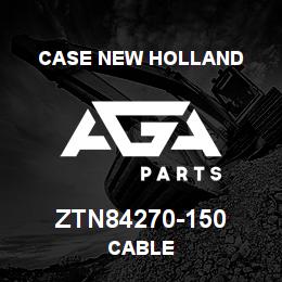 ZTN84270-150 CNH Industrial CABLE | AGA Parts