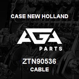 ZTN90536 CNH Industrial CABLE | AGA Parts