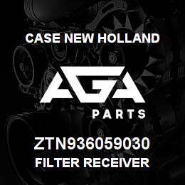 ZTN936059030 CNH Industrial FILTER RECEIVER | AGA Parts