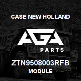 ZTN9508003RFB CNH Industrial MODULE | AGA Parts