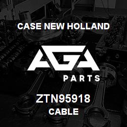 ZTN95918 CNH Industrial CABLE | AGA Parts