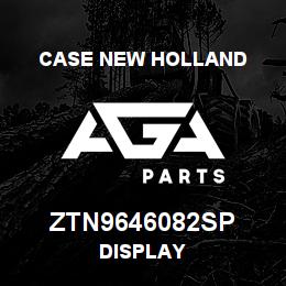 ZTN9646082SP CNH Industrial DISPLAY | AGA Parts