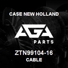 ZTN99104-16 CNH Industrial CABLE | AGA Parts