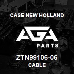 ZTN99106-06 CNH Industrial CABLE | AGA Parts