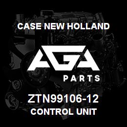 ZTN99106-12 CNH Industrial CONTROL UNIT | AGA Parts