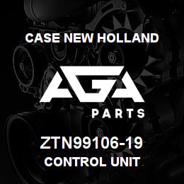 ZTN99106-19 CNH Industrial CONTROL UNIT | AGA Parts