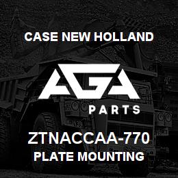ZTNACCAA-770 CNH Industrial PLATE MOUNTING | AGA Parts