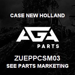 ZUEPPCSM03 CNH Industrial SEE PARTS MARKETING | AGA Parts