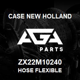 ZX22M10240 CNH Industrial HOSE FLEXIBLE | AGA Parts
